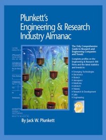 Plunkett's Engineering & Research Industry Almanac 2007:  Engineering & Research Industry Market Research, Statistics, Trends & Leading Companies