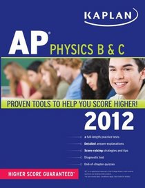 Kaplan AP Physics B & C 2012 (Kaplan Ap Physics B and C)