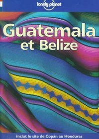 Lonely Planet Guatemala Et Belize