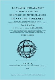Composition mathmatique de Claude Ptolme, ou astronomie ancienne suivie des 