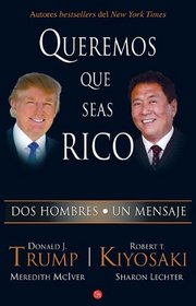 Queremos que seas rico /Why We Want You To Be Rich (Spanish Edition)