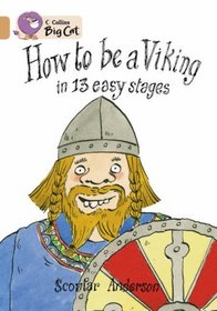 How to be a Viking: Band 12/Copper Phase 5, Bk. 5 (Collins Big Cat)