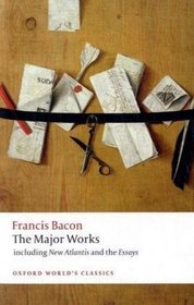 Francis Bacon: The Major Works (Oxford World's Classics)