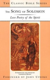 The Song of Solomon : Love Poetry of the Spirit (Classic Bible Series)
