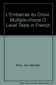L' Embarras Du Choix: Pupil's Book: Multiple-choice Tests in GCSE French