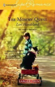 The Mommy Quest (Luchetti Brothers, Bk 5) (Harlequin Superromance, No 1334) (Larger Print)
