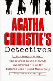 Agatha Christie's Detectives: Five Complete Novels: The Murder at the Vicarage / Dead Man's Folly / Sad Cypress / Towards Zero / N or M?)