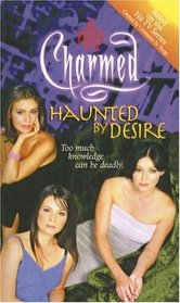 Haunted by Desire (Charmed, Bk 6)