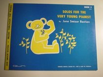 Solos for the Very Young Pianist (Music Through The Piano)