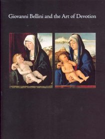 Giovanni Bellini and the Art of Devotion