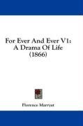 For Ever And Ever V1: A Drama Of Life (1866)