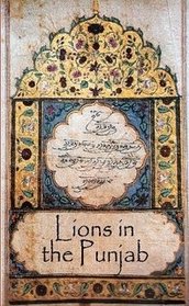 Lions in the Punjab: An Introduction to the Sikh Religion