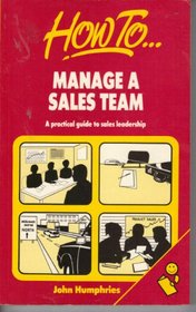 How to Manage a Sales Team: A Practical Guide to Sales Leadership