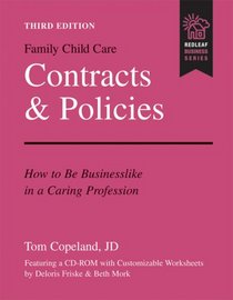 Family Child Care Contracts And Policies: How to Be Businesslike in a Caring Profession (Redleaf Press Business Series)