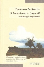 Schopenhauer e Leopardi: E altri saggi leopardiani (Minimalia)