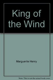 King of the Wind Story of the Godolphin Arabian
