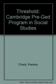 Threshold: Cambridge Pre-Ged Program in Social Studies (Threshold (Cambridge))