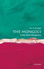 The Mongols: A Very Short Introduction (Very Short Introductions)