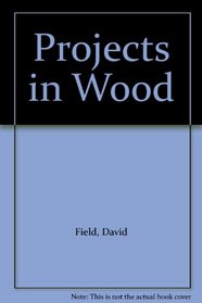 Projects in Wood