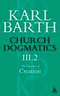 Church Dogmatics the Doctrine of Creation: The Creature (Church Dogmatics)