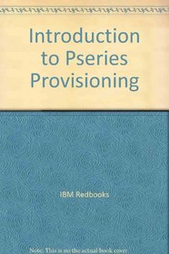 Introduction to Pseries Provisioning (IBM Redbooks)