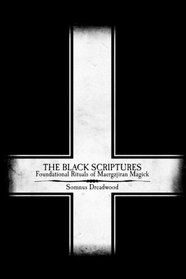The Black Scriptures: Foundational Rituals of Maergzjiran Magick