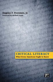 Critical Literacy: What Every American Needs to Know (Series in Critical Narrative) (Series in Critical Narrative)