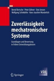 Zuverlässigkeit mechatronischer Systeme: Grundlagen und Bewertung in frühen Entwicklungsphasen (VDI-Buch) (German Edition)