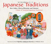 Japanese Traditions: Rice Cakes, Cherry Blossoms and Matsuri: A Year of Seasonal Japanese Festivities