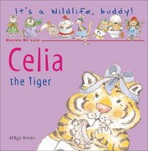 Celia the Tiger (It's a Wildlife, Buddy!)