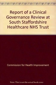 Report of a Clinical Governance Review at South Staffordshire Healthcare NHS Trust