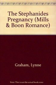 Harlequin Romance I - Large Print - The Stephanides Pregnancy