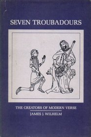 Seven Troubadours: Creators of Modern Verse