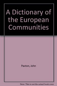 A Dictionary of the European Communities