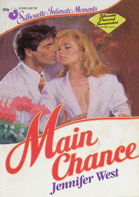 Main Chance (Silhouette Intimate Moments, No 99)