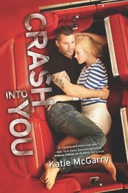 Crash Into You (Pushing the Limits, Bk 3)