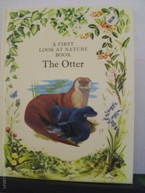 The otter (A First look at nature book)