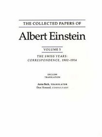 The Collected Papers of Albert Einstein, Volume 5: The Swiss Years: Correspondence, 1902-1914