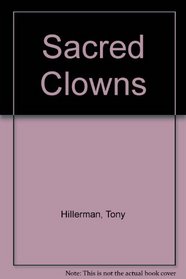 Sacred Clowns (Joe Leaphorn / Jim Chee, Bk 11) (Audio Casssette) (Abridged)