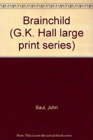 Brainchild (G.K. Hall Large Print Book Series)