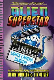 Lights, Camera, Danger (Alien Superstar #2)