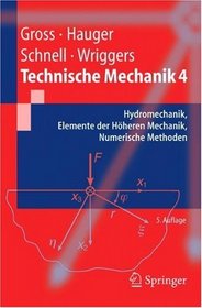 Technische Mechanik: Band 4: Hydromechanik, Elemente der Hheren Mechanik, Numerische Methoden (Springer-Lehrbuch) (German Edition) (v. 4)