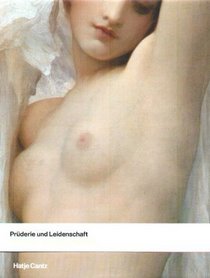 Prderie und Leidenschaft. Der Akt in viktorianischer Zeit.