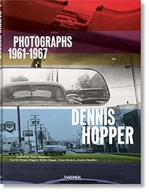 Dennis Hopper. Photographs 1961?1967 (multilingual Edition)