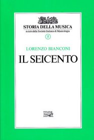 Il Seicento (Biblioteca di cultura musicale) (Italian Edition)