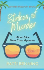 Strikes of Murder (Miami Slice Cozy Mysteries)