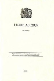 Health Act 2009: Elizabeth II - Chapter 21 (Public General Acts - Elizabeth II)