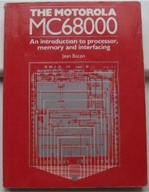 The Motorola Mc68000: An Introduction to Processor, Memory, and Interfacing