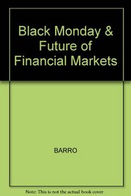 Black Monday and Future of Financial Markets