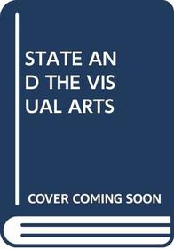 The State and the visual arts: A discussion of State intervention in the visual arts in Britain, 1760-1981